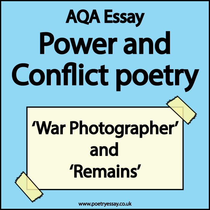 Power and Conflict poetry essay -  War Photographer and Remains