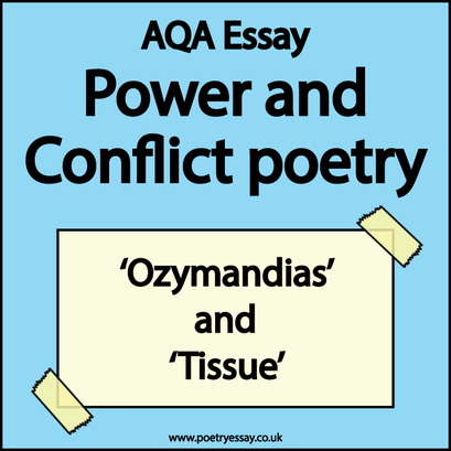 Power and Conflict poetry essay - Ozymandias and Tissue